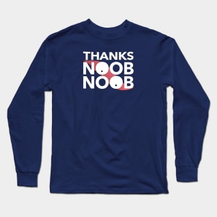 Thanks Noob Noob Long Sleeve T-Shirt